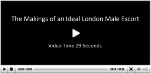 Male Escorts London The Makings of an Ideal London Male Escort